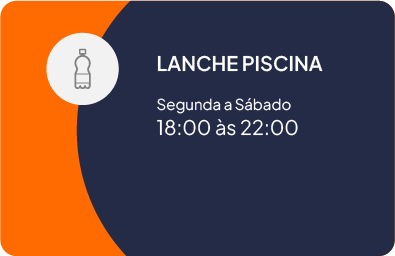 Lanche Piscina - Segunda a Sábado - 18:00 às 22:00